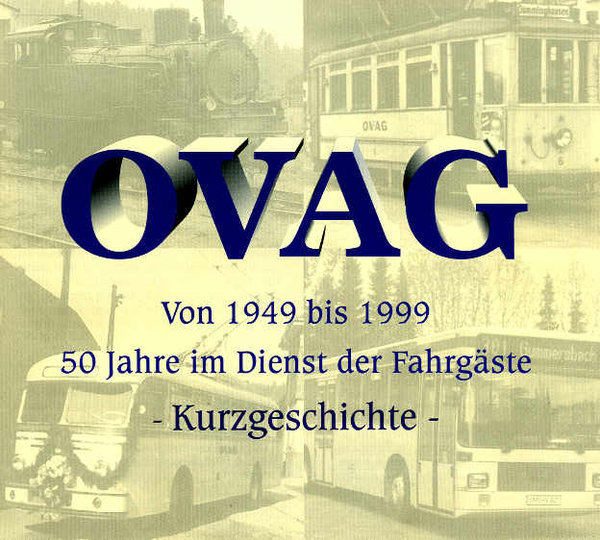 50 Jahre OVAG 1949-1999 50 Jahre im Dienste der Fahrgäste